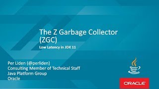 The Z Garbage Collector ZGC Low Latency in JDK 11with Per Liden [upl. by Stout]