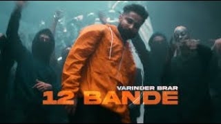 12 Bande honde dab nal ne varinder Brar slowed reverb song [upl. by Deny]