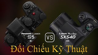 Panasonic Lumix S5IIX và Canon PowerShot SX540 HS Một Đối Chiếu Về Thông Số Kỹ Thuật [upl. by Melton]