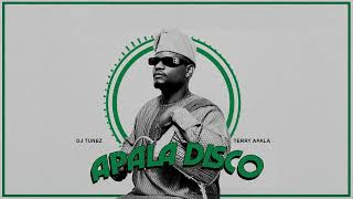 Apala Disco  DJ Tunez amp Terry Apala [upl. by Silvio]