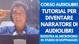 Tutorial Narratore Audiolibri come Registrare un Audiolibro in Sala di Doppiaggio  Corso Dizione [upl. by Anailuig]