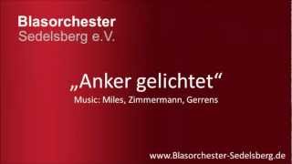 Anker gelichtet  Blasorchester Sedelsberg [upl. by Enilrek]