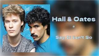 Daryl Hall amp John Oates  Say It Isnt So 432 Hz [upl. by Jerrilyn]