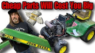 Cheap Parts Will Cost You BIG Money  John Deere 318 [upl. by Idnew84]