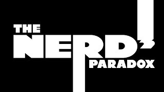 The Nerd³ Paradox [upl. by Taveda126]