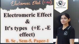 Electromeric effectEeffectTypes Of electromeric effectEeffectEeffect amp its characterstics [upl. by Hearsh18]