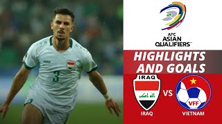 Iraq vs Vietnam 31  Highlights and Goals  FIFA World Cup 26 AFC Qualifiers [upl. by Ldnek120]