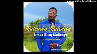 Malembe Malembe  Irmão Elias Muhongo ft Irmã Marta Lumbange [upl. by Paske256]