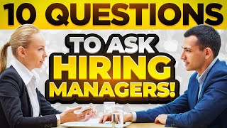 10 SMART QUESTIONS to ASK HIRING MANAGERS in JOB INTERVIEWS Job Interview Tips [upl. by Aleris]