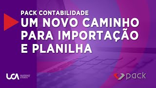 Pack Contabilidade  Um novo caminho para importação e planilha [upl. by Notpmah]