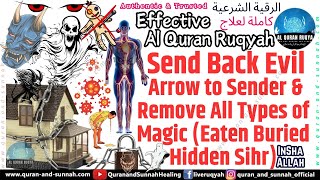 Al Ruqyah to Send Back Evil Arrow to Sender amp Remove All Types of Magic Eaten Buried Hidden Sihir [upl. by Nagiam]