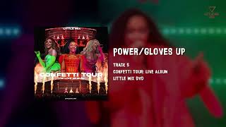 Little Mix  Power X Gloves Up Confetti Tour Live Album [upl. by Yoreel573]