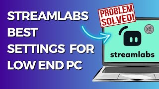 Streamlabs OBS Settings for Low End PC 2024 [upl. by Nadine9]