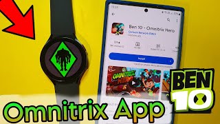 Ben 10 Omnitrix App  Omnitrix app for galaxy watch  Omnimatrix App For WearOS [upl. by Noraha]