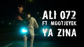 Ali 072  Ya Zina ft Mootjeyek Official Music Video  يازينة [upl. by Lord]