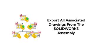 Export All Associated Drawings From The SOLIDWORKS Assembly [upl. by Adachi]