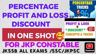 PERCENTAGE  PROFIT AND LOSS  DISCOUNT  IN ONE SHOT  FOR JKP CONSTABLE 🔥 [upl. by Celinka883]