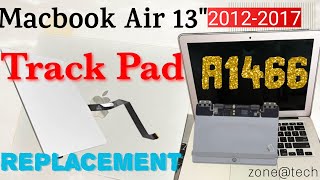 quotMacbook Air 13quot20122017 A1466  Track Pad Replacement StepbyStep Guidequot🐾zonetech [upl. by Umeko]