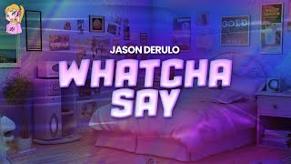 Jason Derulo  Whatcha Say  Lyrics [upl. by Aria]