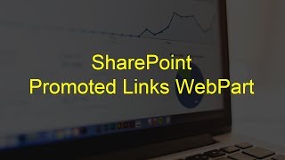 Promoted Links WebPart In SharePoint [upl. by Cordi948]