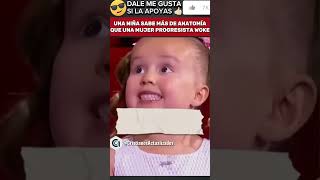 🚨I INCREÍBLE UNA NIÑA SABE MÁS DE ANATOMÍA QUÉ UNA MUJER FEMINISTA PROGRE 😳😀 [upl. by Yorgos149]