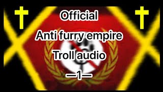 Official troll audio for the anti furry empire —1–  Russian version is the only version [upl. by Etteniotna901]