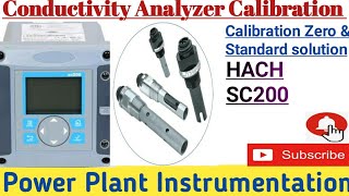 How to Calibrate Conductivity  HACH  SC200  Polymetron  Analyzer calibration [upl. by Aicnom348]