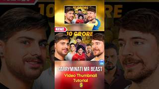 CarryMinati MrBeast Thumbnail Tutorial carryminati mrbeast shorts [upl. by Kosse204]