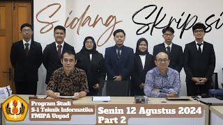 Sidang Skripsi Prodi S1 Teknik Informatika DepIlmu Komputer FMIPA Unpad Senin 12082024 PART 2 [upl. by Afinom469]