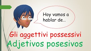 Lección de italiano 8 Gli aggettivi possessivi [upl. by Meilen435]