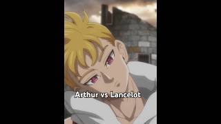 Arthur vs Lancelot sevendeadlysins anime fourknightsoftheapocalypse animeedit [upl. by Ajani]