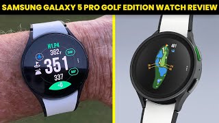 Samsung Galaxy 5 Pro Golf Edition Watch Review Comprehensive Review for Golfers [upl. by Lavina]