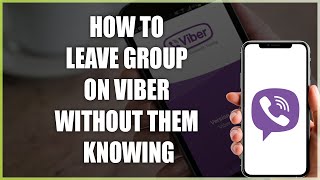 How To Leave Group on Viber Without Them Knowing  2024 Guide [upl. by Nhojleahcim747]