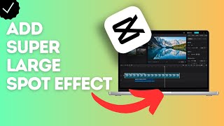 How to add super large spot effect to videos in CapCut [upl. by Neliak]