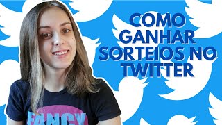 COMO GANHAR SORTEIOS NO TWITTER [upl. by Doughty]