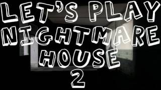 Lets Play Nightmare House 2 Blind  Part 1 full 15 min version [upl. by Pol73]