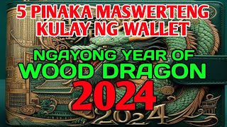 5 PINAKA MASWERTENG KULAY NG WALLET NGAYONG 2024 NA AAKIT NG MARAMING PERA [upl. by Ahsotan]