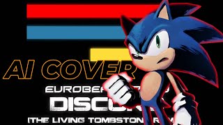 Discord  The Living Tombstone Remix  Sonic AI Cover [upl. by Mcgaw]