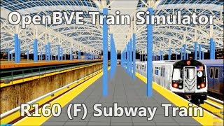 OpenBVE ►F Train Coney Island to Jamaica 179 St◀ R160 [upl. by Ewnihc70]