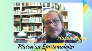 Hasan Aydın Platonun Epistemolojisi [upl. by Romaine]