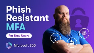 Phishing Resistant MFA for New Users in Microsoft 365 [upl. by Eulalie]