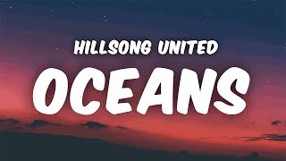 Oceans  Hillsong UNITED Lyrics [upl. by Ainola]