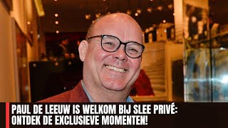 Paul de Leeuw is Welkom bij Slee Privé Ontdek de Exclusieve Momenten [upl. by Cynth]