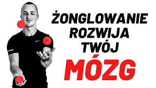 ŻONGLOWANIE sprawi że będziesz MĄDRZEJSZY [upl. by Chavaree]