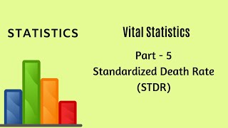 Vital Statistics  Demography  Part 5  Standardized Death Rate  Statistics [upl. by Carolyne789]