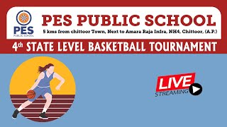 PES PUBLIC SCHOOL  4Th STATE LEVEL BASKETBALL TOURNAMENT  LIVE STREAMING [upl. by Ettebab]