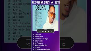 Mix Ozuna 2023 ★ Sus Mejores Éxitos ★ Enganchados 2023 ★ Reggaeton Mix 2023 Lo Mas Nuevo e shorts [upl. by Dnilazor113]