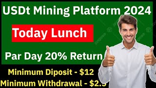 New Usdt Earning Site💥  Usdt Mining Site 2024  Best Investment Site  TrxUsdt Earning Website✅ [upl. by Drexler]