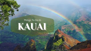 Things To Do In KAUAI  Hawaii Travel Guide [upl. by Dawes]