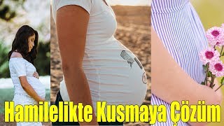 Hamilelikte Kusma  Kusma Ne iyi Gelir  Mide Bulantısı Nasıl Geçer [upl. by Niveg42]